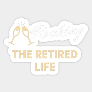 Rocking the retired life Sticker